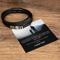 DAD - You are always there when I need you. - Men's Love You Forever Bracelet