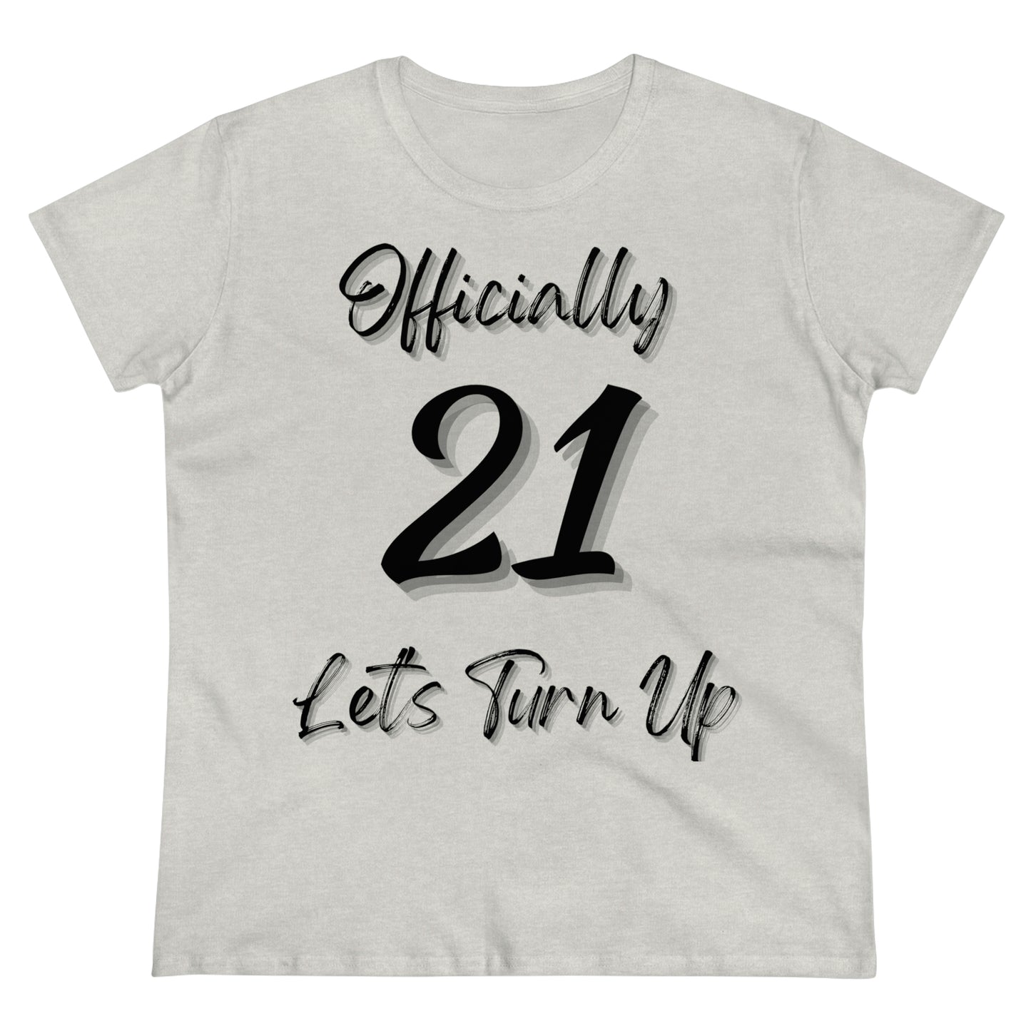 Officially 21 - Women's Midweight Cotton Tee