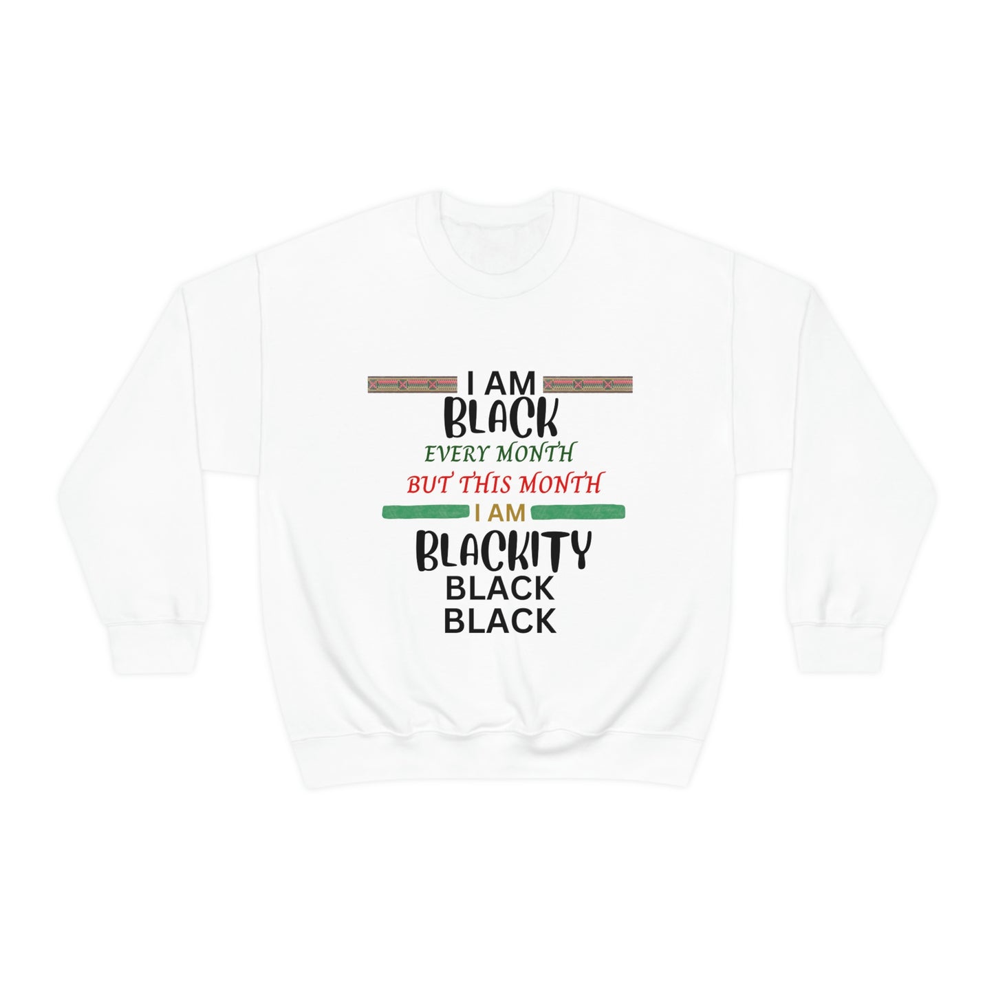 I Am Black - Crewneck Sweatshirt