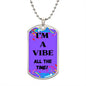 I'm A Vibe - Dog Tag Necklace