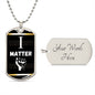 I Matter - Dog Tag Chain