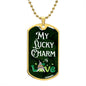 My Lucky Charm is Love - Dog Tag Necklace