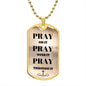 Pray on it - Dog Tag Chain