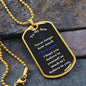 To My Son - Believe in yourself - Dog Tag