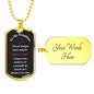 To My Daughter - Believe in yourself - Dog Tag