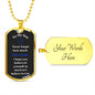 To My Son - Believe in yourself - Dog Tag