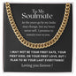 To My Soulmate - Cuban Link Chain