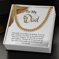 To My Dad - Unconditional Love - Cuban Link Chain