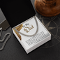 To My Dad - Unconditional Love - Cuban Link Chain