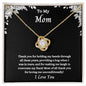 To My Mom - Thank You - Love Knot Necklace