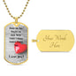 I would always choose you - Dog Tag Necklace