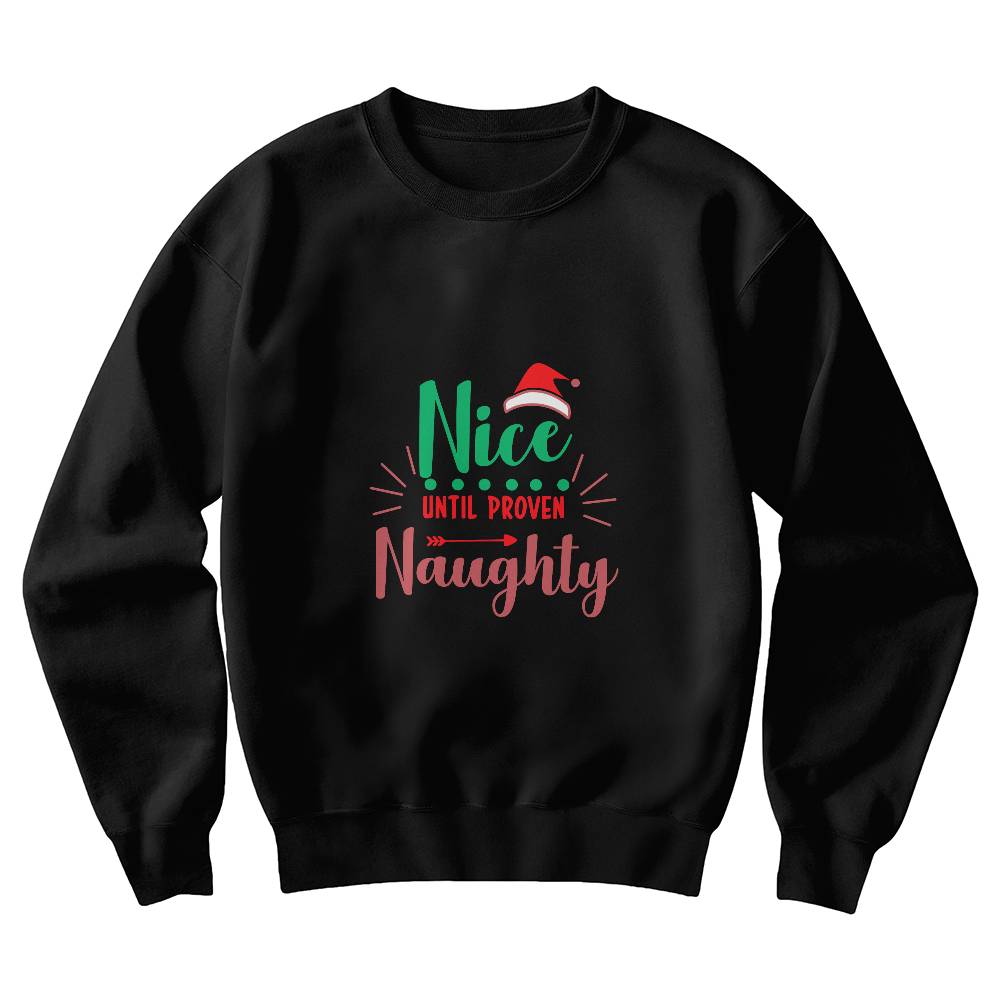 Nice Until Proven Naughty - Sweatshirt