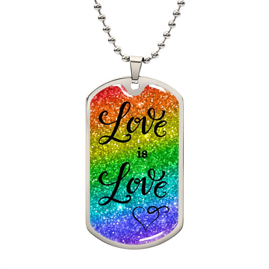 Love is Love - Dog Tag Necklace