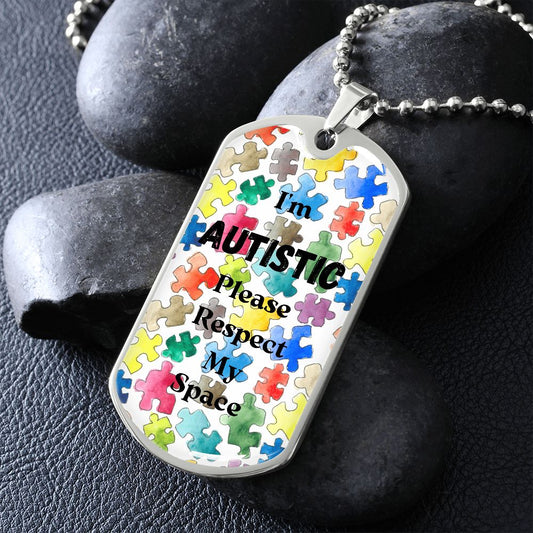 I'm Autistic - Dog Tag Necklace