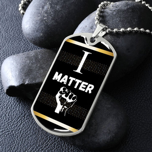 I Matter - Dog Tag Chain