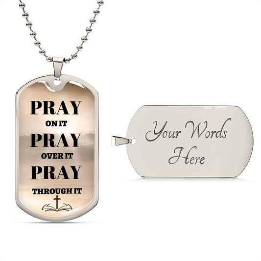 Pray on it - Dog Tag Chain