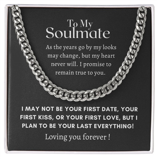 To My Soulmate - Cuban Link Chain