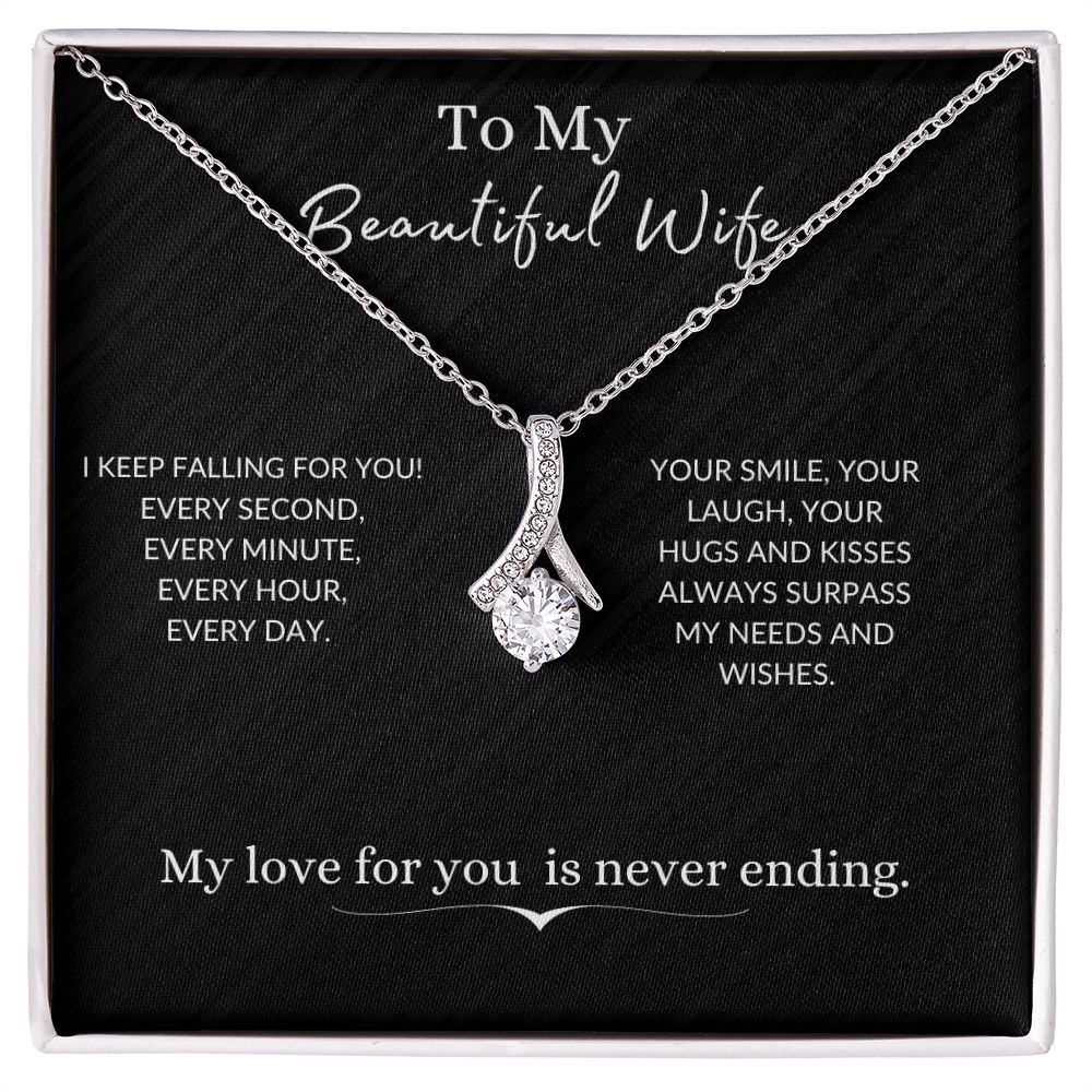 To my beautiful wife - Never Ending Love