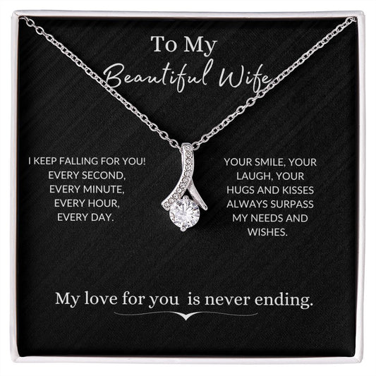 To my beautiful wife - Never Ending Love