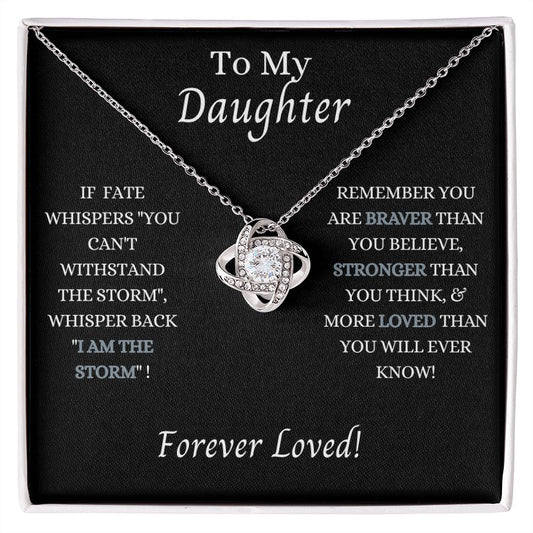 To My Daughter - I am the storm Necklace